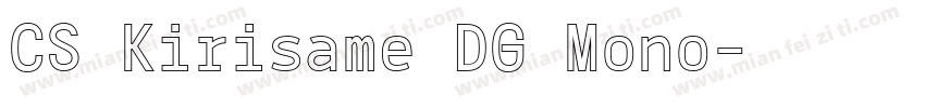 CS Kirisame DG Mono字体转换